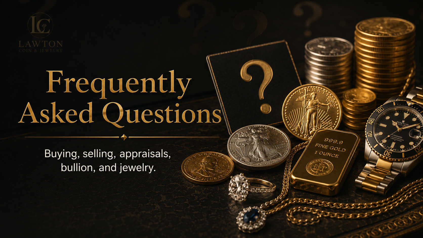 Frequently Asked Questions image for Lawton Coin and Jewelry
